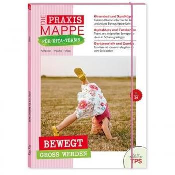 Die Praxismappe für Kita-Teams: Bewegt groß werden: Reflexion