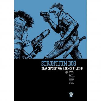 Strontium Dog: Search/destroy Agency Files: v. 4 (2000 Ad Strontium Dog 4)