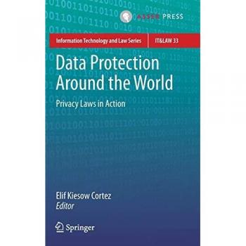 Data Protection Around the World: Privacy Laws in Action (Information Technology and Law Series, 33, Band 33)