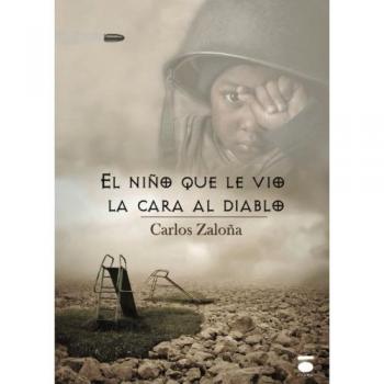 El niño que le vio la cara al diablo (Tapa blanda).