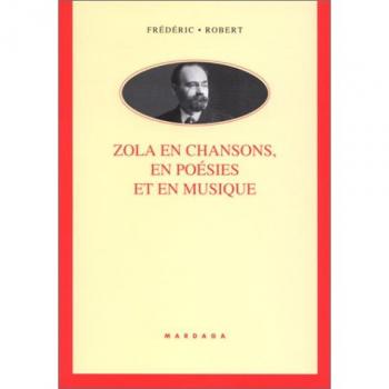 Zola en chansons, en poesies et en musique