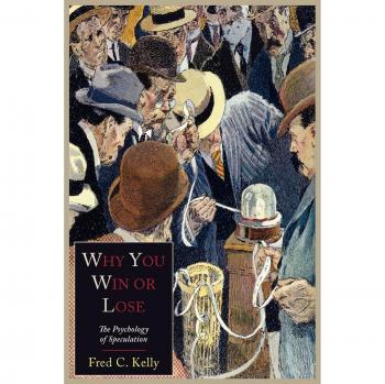 Kelly, Fred C.: Why You Win or Lose