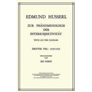 Zur Phänomenologie der Intersubjektivität: Texte aus dem Nachlass Dritter Teil: 1929–1935
