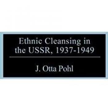 Ethnic Cleansing in the USSR, 1937-1949