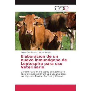 Elaboración de un nuevo inmunógeno de Leptospira para uso Veterinario: Caracterizacion de cepas de Leptospira para la elaboración de una vacuna para las especies Bovina, Porcina y Canina
