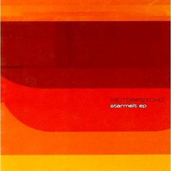 Motorpsycho Starmelt Ep