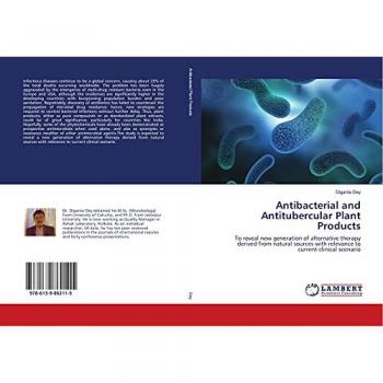 Dey, Diganta: Antibacterial and Antitubercular Plant Products