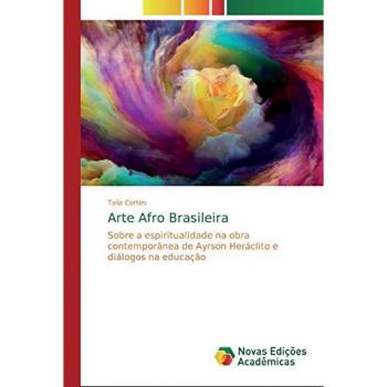 Cortes, Talia: Arte Afro Brasileira