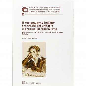 Regionalismo italiano tra tradizioni unitarie e federalismo