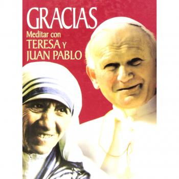 Gracias. Meditar con Teresa y Juan Pablo Ii