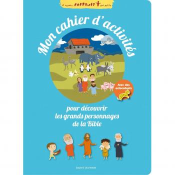Mon Cahier D'activités Pour Découvrir Les Personnages De La Bible