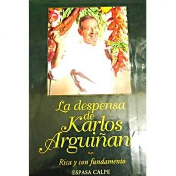 La despensa de karlos arguiñano : rica y con fundamento