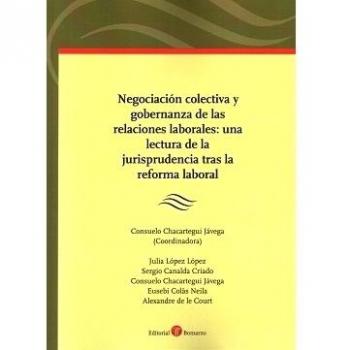 Negociación colectiva y gobernanza de las relaciones laborales: una lectura de la jurisprudencia tras la reforma laboral