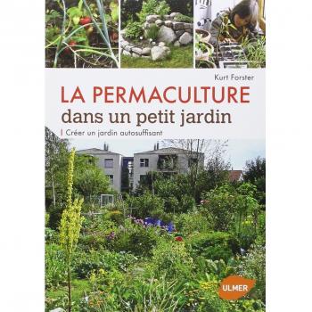 La Permaculture dans un petit jardin