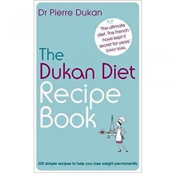 New Pierre Dukan: Dukan Diet Recipe Book