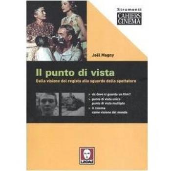 Il punto di vista. Dalla visione del regista allo sguardo dello spettatore
