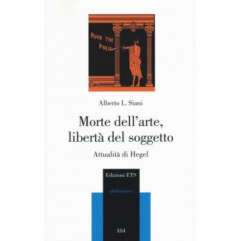 Morte dell’arte, libertà del soggetto. Attualità di Hegel