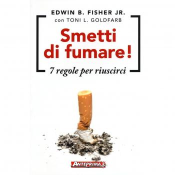 Smetti di fumare! 7 regole per riuscirci