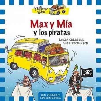 Max y Mía y los piratas: The Yellow Van-2 (Tapa blanda).