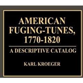 American Fuging-Tunes, 1770-1820,  Music Reference Collection