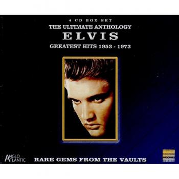 Elvis The Ultimate Anthology Rare Gems from the Vaults 1953-1973