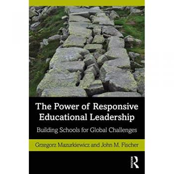 The Power of Responsive Educational Leadership: Building Schools for Global Challenges