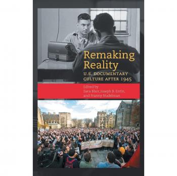 Remaking Reality: U.S. Documentary Culture after 1945