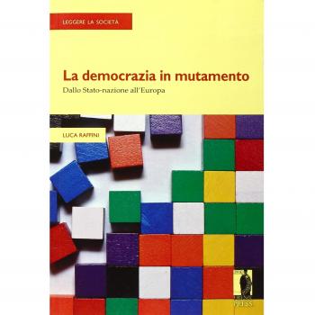 La democrazia in mutamento. Dallo Stato-nazione all'Europa