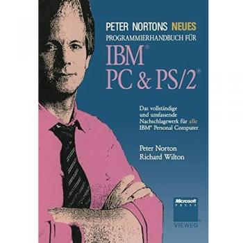 Peter Nortons Neues Programmierhandbuch für IBM® PC & PS/2®
