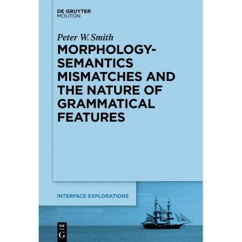 Vitalsource Technologies, Inc. Morphology-semantics Mismatches And The Nature Of Grammatical Features