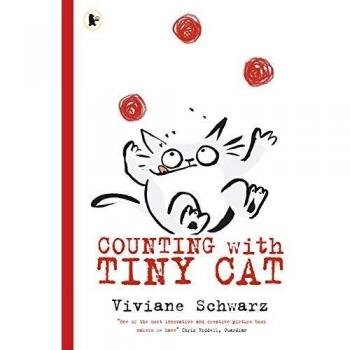 Counting with Tiny Cat: 1, Schwarz, Viviane,Schwarz, Silvia Viviane, New,