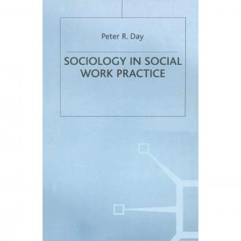 Sociology in Social Work Practice