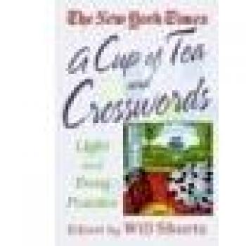 The New York Times A Cup of Tea Crosswords: 75 Light and Easy Puzzles