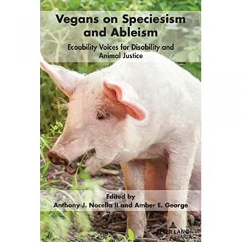 Vegans on Speciesism and Ableism