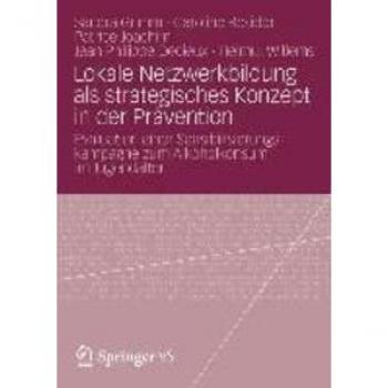 Lokale Netzwerkbildung als strategisches Konzept in der Prävention