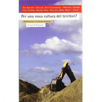 per una nova cultura del territori?: mobilitzacions i conflictes territorials xalma, cristina icaria editorial