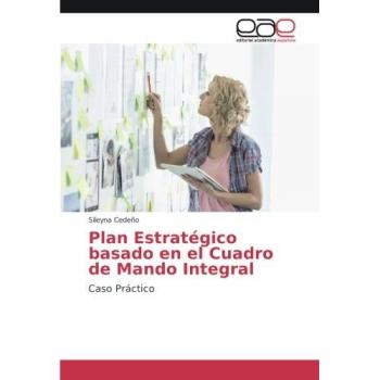 Plan Estratégico basado en el Cuadro de Mando Integral: Caso Práctico