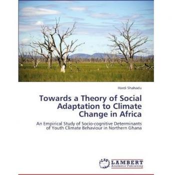Towards a Theory of Social Adaptation to Climate Change in Africa: An Empirical Study of  Socio-cognitive Determinants of Youth Climate Behaviour in Northern Ghana