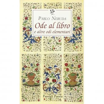 Ode al libro e altre odi elementari. Testo spagnolo a fronte