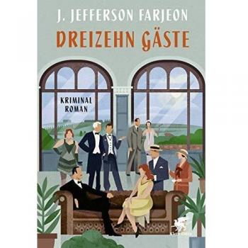 Dreizehn Gäste: Kriminalroman