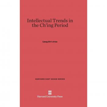 Intellectual Trends in the Ch'ing Period: