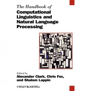 The Handbook of Computational Linguistics and Natural Language Processing