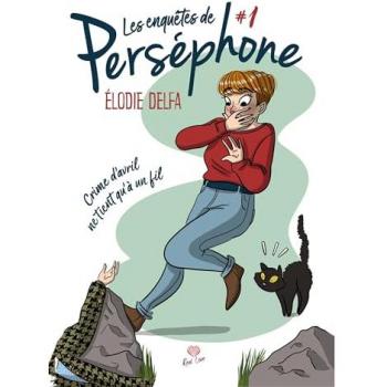 T1 Crime d'avril ne tient qu'à un fil: Les enquêtes de Perséphone