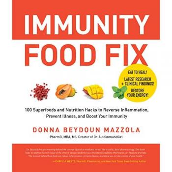Immunity Food Fix, by Donna Beydoun Mazzola