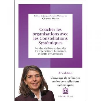 Coacher Les Organisations Avec Les Constellations Systémiques