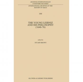 The Young Leibniz and his Philosophy (1646¿76)