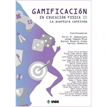 GAMIFICACION EN EDUCACIÃN FISICA II. LA AVENTURA CONTINUA