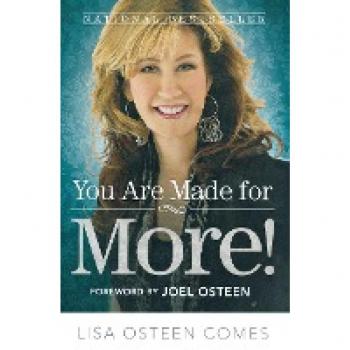 You Are Made for More: How to Become All You Were Created to Be