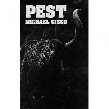 Pest, by Michael Cisco