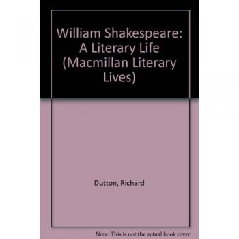 William Shakespeare: A Literary Life (Macmillan Literary Lives)